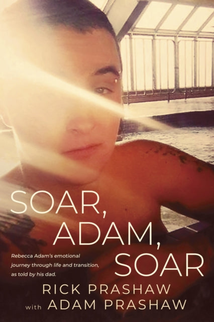 Book cover of: Soar, Adam, Soar. By: Rick Prashaw