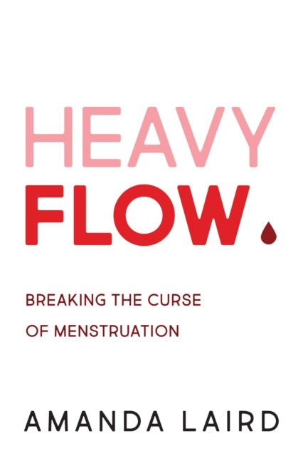 Book cover of: Heavy Flow. By: Amanda Laird