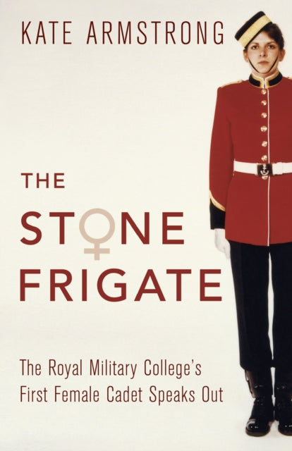 Book cover of: Stone Frigate. By: Kate Armstrong