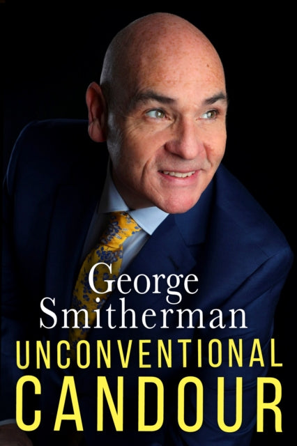 Book cover of: Unconventional Candour. By: George Smitherman