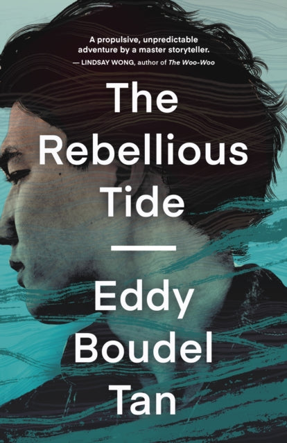 Book cover of: Rebellious Tide. By: Eddy Boudel Tan
