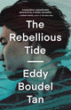 Book cover of: Rebellious Tide. By: Eddy Boudel Tan