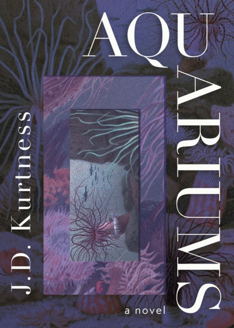 Book cover of: Aquariums. By: J. D. Kurtness