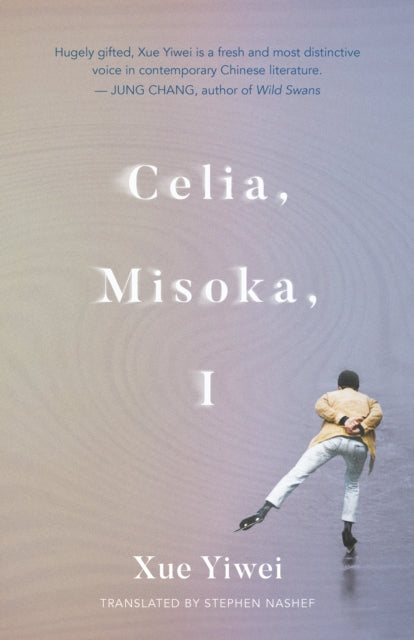 Book cover of: Celia, Misoka, I. By: Xue Yiwei