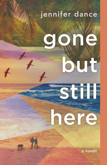 Book cover of: Gone but Still Here. By: Jennifer Dance