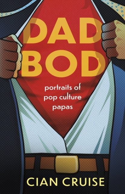 Book cover of: Dad Bod. By: Cian Cruise