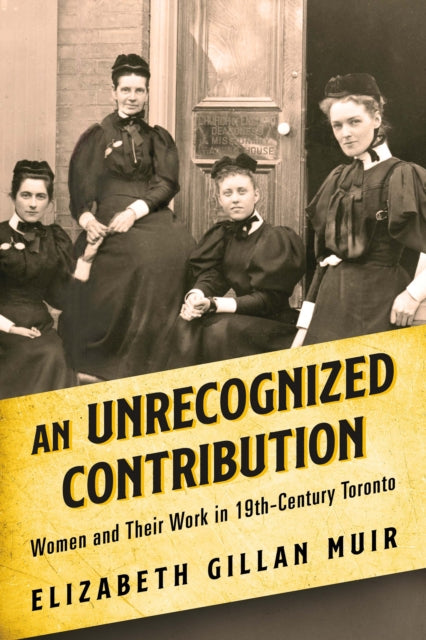 Book cover of: Unrecognized Contribution. By: Elizabeth Gillan Muir