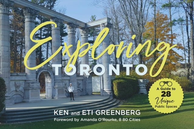 Book cover of: Exploring Toronto. By: Ken Greenberg