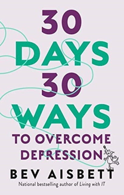 Book cover of: 30 Days 30 Ways To Overcome Depression. By: Bev Aisbett