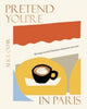 Book cover of: Pretend You're in Paris. By: Alice Oehr