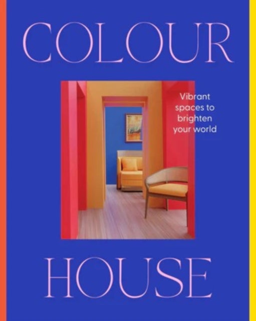Book cover of: COLOUR HOUSE. By: HARPER DESIGN