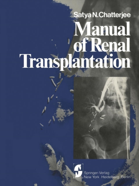 Book cover of: Manual of Renal Transplantation. By: S. N. Chatterjee