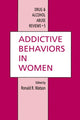 Book cover of: Addictive Behaviors in Women. By: Ronald R. Watson