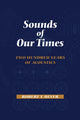 Book cover of: Sounds of Our Times. By: Robert T.Beyer