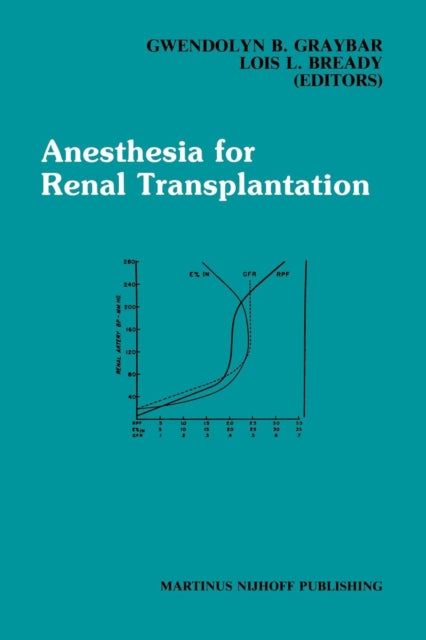 Book cover of: Anesthesia for Renal Transplantation. By: Gwendolyn B. Graybar