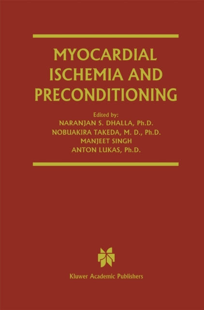 Book cover of: Myocardial Ischemia and Preconditioning. By: Naranjan S. Dhalla