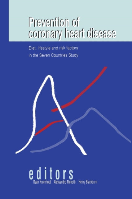 Book cover of: Prevention of Coronary Heart Disease: Diet, Lifestyle and Risk Factors in the Seven Countries Study. By: Daan Kromhout
