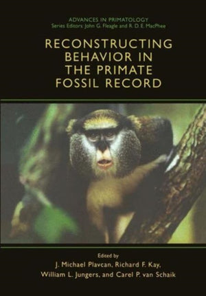 Reconstructing Behavior in the Primate Fossil Record