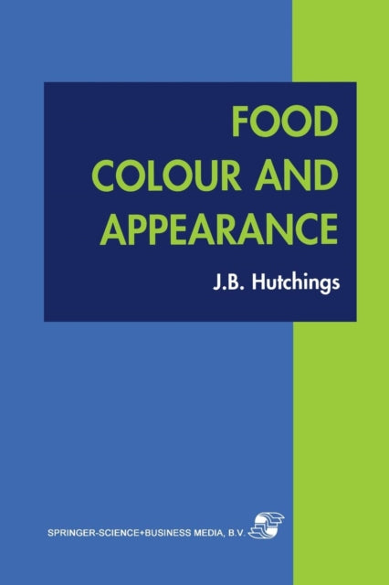Book cover of: Food Colour and Appearance. By: John B. Hutchings