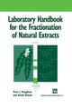 Book cover of: Laboratory Handbook for the Fractionation of Natural Extracts. By: Peter Houghton
