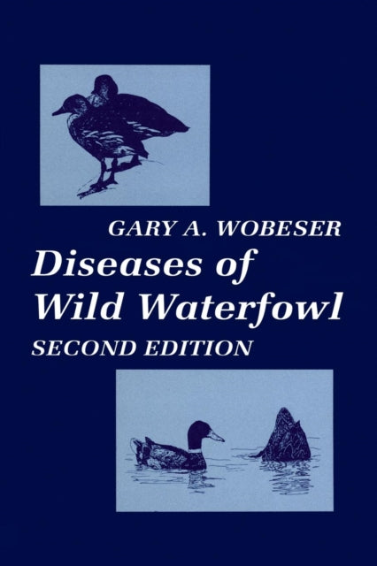 Book cover of: Diseases of Wild Waterfowl. By: Gary A.Wobeser
