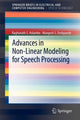 Book cover of: Advances in Non-Linear Modeling for Speech Processing