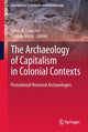 Book cover of: Archaeology of Capitalism in Colonial Contexts. By: Sarah K. Croucher