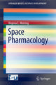 Book cover of: Space Pharmacology. By: Virginia E. Wotring