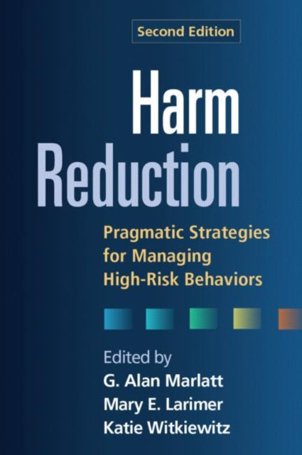 Book cover of: Harm Reduction, Second Edition. By: G. Alan Marlatt