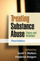 Book cover of: Treating Substance Abuse, Third Edition. By: Scott T. Walters