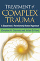 Book cover of: Treatment of Complex Trauma