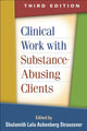 Book cover of: Clinical Work with Substance-Abusing Clients, Third Edition. By: Shulamith Lala Ashenberg Straussner