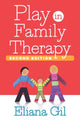Book cover of: Play in Family Therapy, Second Edition. By: Eliana Gil