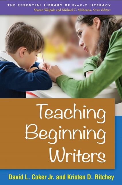 Book cover of: Teaching Beginning Writers. By: David L. Coker Jr.