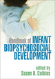 Book cover of: Handbook of Infant Biopsychosocial Development. By: Susan D. Calkins