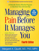 Book cover of: Managing Pain Before It Manages You, Fourth Edition