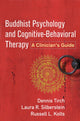 Book cover of: Buddhist Psychology and Cognitive-Behavioral Therapy. By: Dennis Tirch