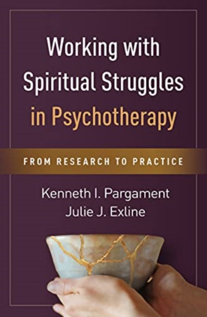 Book cover of: Working with Spiritual Struggles in Psychotherapy. By: Kenneth I. Pargament