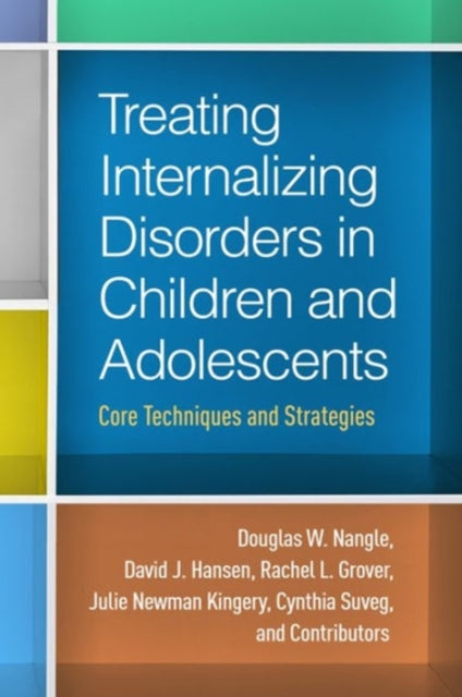 Book cover of: Treating Internalizing Disorders in Children and Adolescents. By: Douglas W. Nangle