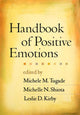 Book cover of: Handbook of Positive Emotions. By: Michele M. Tugade