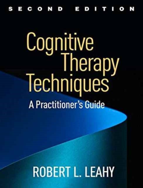 Book cover of: Cognitive Therapy Techniques, Second Edition. By: Robert L. Leahy