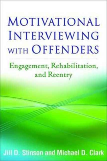 Book cover of: Motivational Interviewing with Offenders. By: Jill D. Stinson
