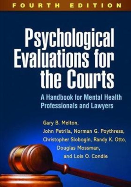 Book cover of: Psychological Evaluations for the Courts, Fourth Edition. By: Gary B. Melton