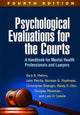 Book cover of: Psychological Evaluations for the Courts, Fourth Edition. By: Gary B. Melton