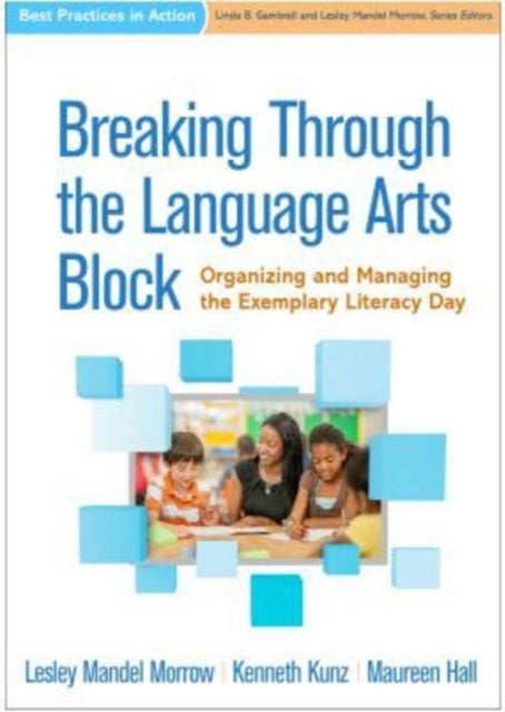 Book cover of: Breaking Through the Language Arts Block. By: Lesley Mandel Morrow