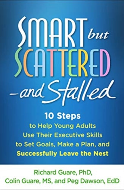 Book cover of: Smart but Scattered--and Stalled. By: Richard Guare