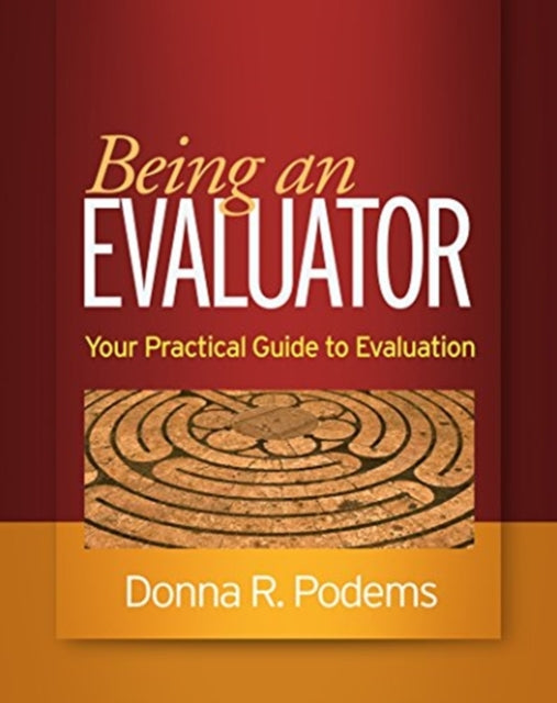 Book cover of: Being an Evaluator. By: Donna R. Podems