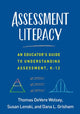 Book cover of: Assessment Literacy. By: Thomas DeVere Wolsey
