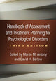 Book cover of: Handbook of Assessment and Treatment Planning for Psychological Disorders, Third Edition. By: Martin M. Antony
