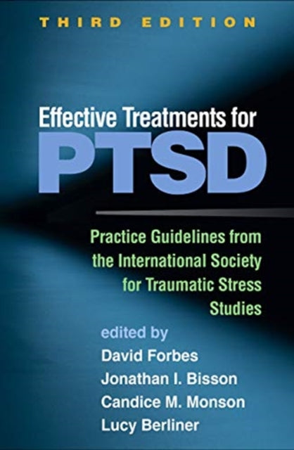 Book cover of: Effective Treatments for PTSD, Third Edition. By: David Forbes
